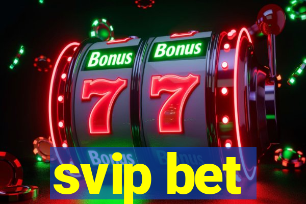 svip bet